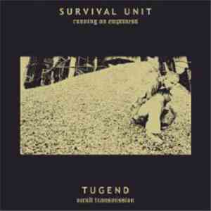 Survival Unit / Tugend - Running On Emptiness / Occult Transmission