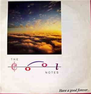 The Cool Notes - Have A Good Forever