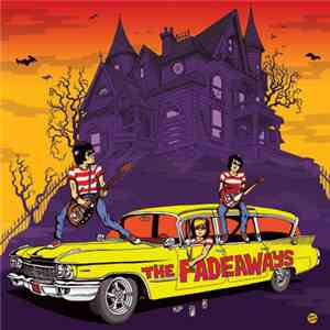 The Fadeaways - Raw, Wild & Wretched