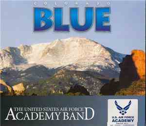 The United States Air Force Academy Band - Colorado Blue
