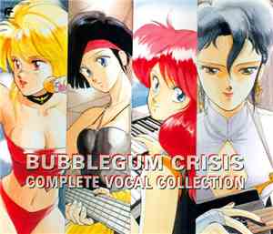 Various - Bubblegum Crisis Complete Vocal Collection