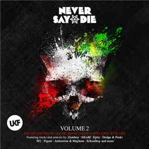 Various - Never Say Die Vol. 2 (Deluxe Edition)