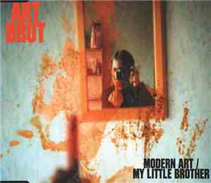 Art Brut - Modern Art / My Little Brother