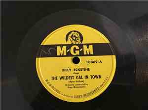 Billy Eckstine - The Wildest Gal In Town / On The Boulevard Of Memories