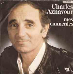 Charles Aznavour - Mes Emmerdes