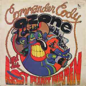 Commander Cody And His Lost Planet Airmen - Lost In The Ozone