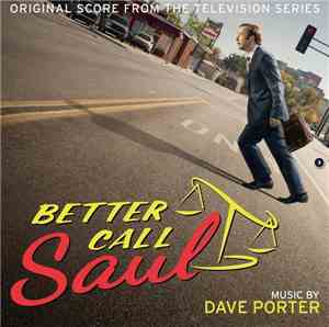 Dave Porter  - Better Call Saul (Original Score From The Television Series 1 & 2)