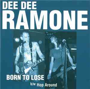 Dee Dee Ramone - Born To Lose