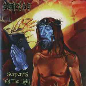 Deicide - Serpents Of The Light