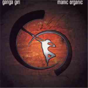 Ganga Giri - Manic Organic