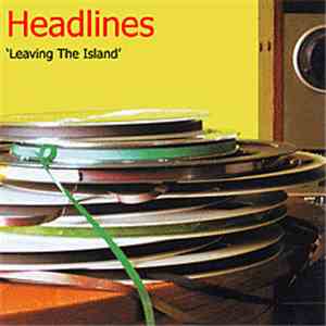 Headlines - Leaving The Island EP
