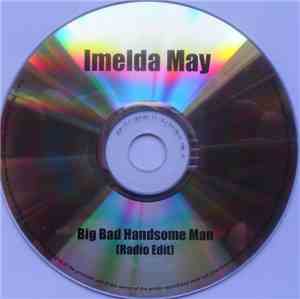 Imelda May - Big Bad Handsome Man