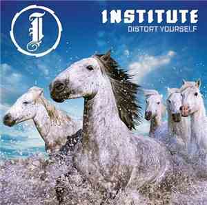 Institute - Distort Yourself