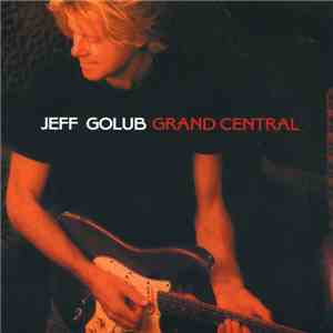 Jeff Golub - Grand Central