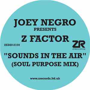 Joey Negro Presents Z Factor -  Sounds In The Air (Soul Purpose Mix)