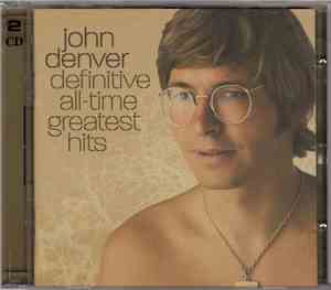 John Denver - Definitive All-Time Greatest Hits