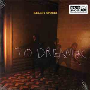 Kelley Stoltz - To Dreamers