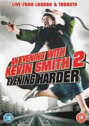 Kevin Smith  - An Evening With Kevin Smith 2: Evening Harder