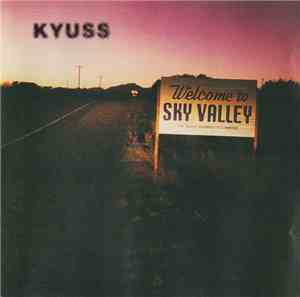 Kyuss - Welcome To Sky Valley