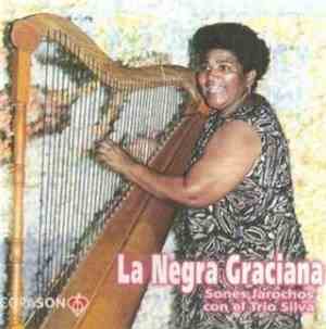 La Negra Graciana - Sones Jarochos Con El Trio Silva