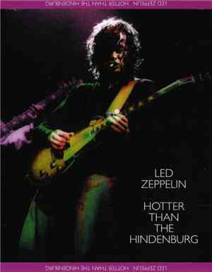Led Zeppelin - Hotter Than The Hindenburg