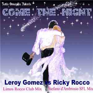 Leroy Gomez Vs Ricky Rocco - Come The Night