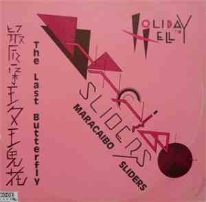 Maracaibo Sliders - The Last Butterfly / Holiday To Hell
