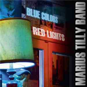 Marius Tilly Band - Blue Colors Red Lights