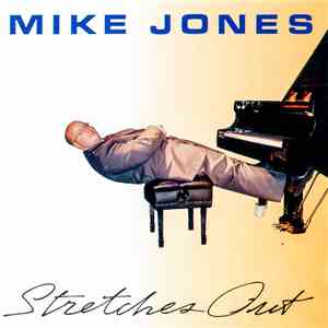 Mike Jones  - Stretches Out