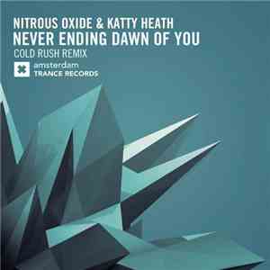 Nitrous Oxide  & Katty Heath - Never Ending Dawn Of You (Cold Rush Remix)