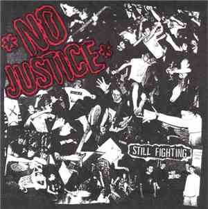No Justice  - Still Fighting