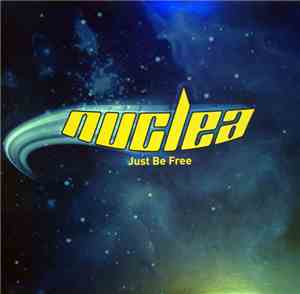 Nuclea - Just Be Free