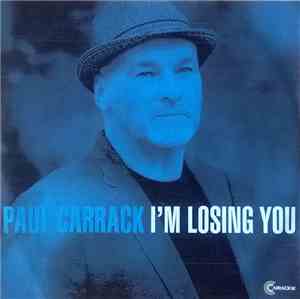 Paul Carrack - I'm Losing You