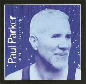 Paul Parker - Take It From Me