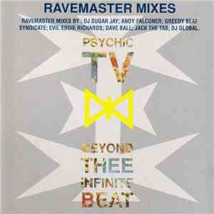 Psychic TV - Beyond Thee Infinite Beat (Ravemaster Mixes)