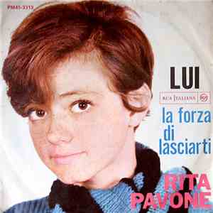 Rita Pavone - Lui / La Forza Di Lasciarti