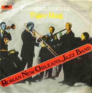 Roman New Orleans Jazz Band - Eventualmente / Tiger Rag