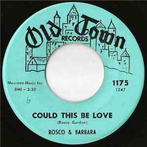 Rosco & Barbara - Could This Be Love / It Ain't Right