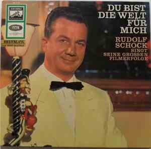 Rudolf Schock - Du Bist Die Welt Fur Mich