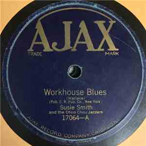 Susie Smith  And The Choo Choo Jazzers - Workhouse Blues / House Rent Blues