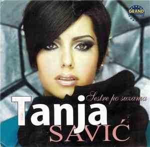 Tanja Savić - Sestre Po Suzama