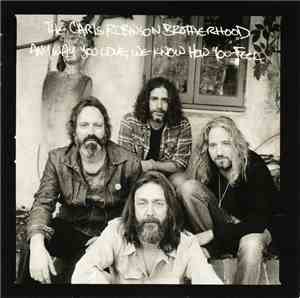 The Chris Robinson Brotherhood - Anyway You Love, We Know How You Feel