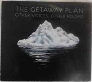 The Getaway Plan - Other Voices, Other Rooms