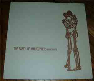 The Party Of Helicopters - Abracadaver