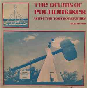 The Tootoosis Family - The Drums Of Poundmaker With The Tootoosis Family: Volume One