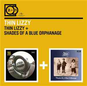 Thin Lizzy - Thin Lizzy / Shades Of A Blue Orphanage