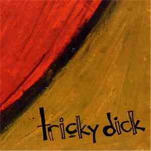 Tricky Dick - Discography