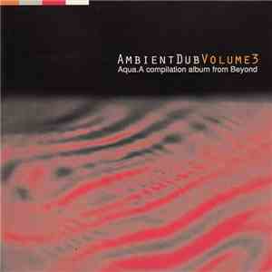Various - Ambient Dub Volume 3 (Aqua)
