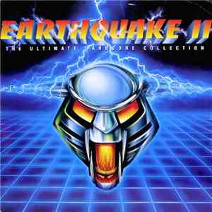 Various - Earthquake II - The Ultimate Hardcore Collection