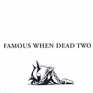 Various - Famous When Dead Two